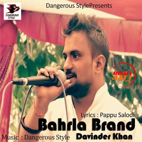 Bahrla Brand Davinder Khan mp3 song free download, Bahrla Brand Davinder Khan full album