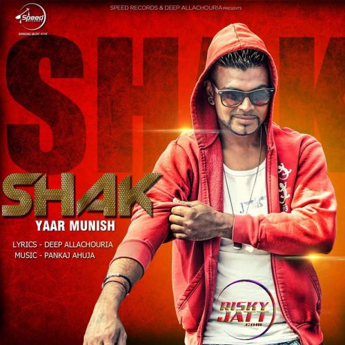 Shak Yaar Munish mp3 song free download, Shak Yaar Munish full album