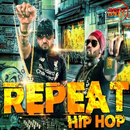 Repeat Jazzy B, JSL Singh mp3 song free download, Repeat (Hip Hop Mix) Jazzy B, JSL Singh full album