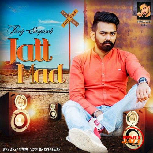 Jatt Mad Parry Sarpanch mp3 song free download, Jatt Mad Parry Sarpanch full album