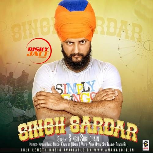 Singh Sardar Singh Sukhchain mp3 song free download, Singh Sardar Singh Sukhchain full album