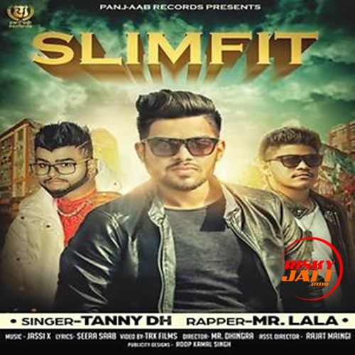 Slim Fit Tanny Dh, Mr Lala mp3 song free download, Slim Fit Tanny Dh, Mr Lala full album