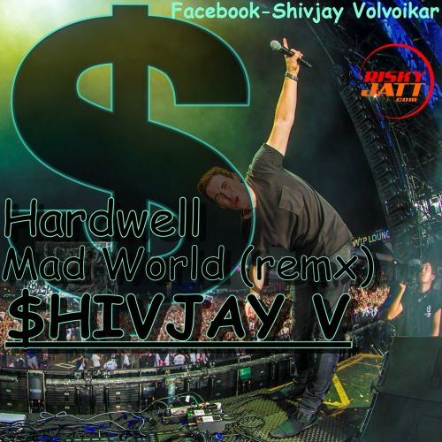 Mad World Shivjay V mp3 song free download, Mad World Shivjay V full album