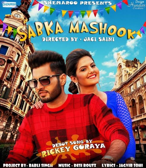 Sabka Mashook Rickey Goraya mp3 song free download, Sabka Mashook Rickey Goraya full album