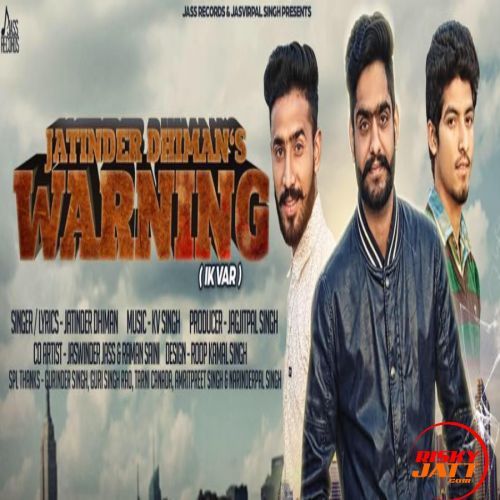 Warning Ik Var Jatinder Dhiman mp3 song free download, Warning Ik Var Jatinder Dhiman full album