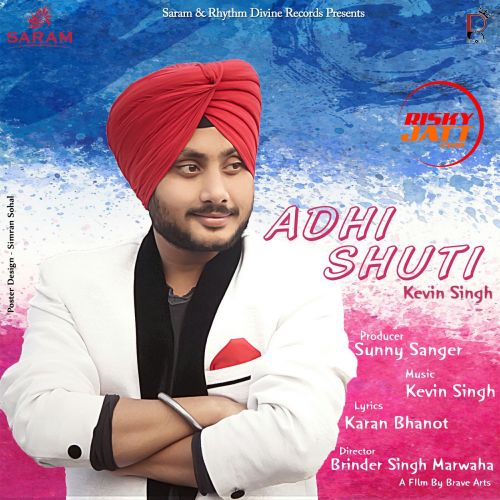 Adhi Shuti Kevin Singh mp3 song free download, Adhi Shuti Kevin Singh full album