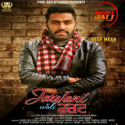 Jawani Wali Farad Deep Maan mp3 song free download, Jawani Wali Farad Deep Maan full album