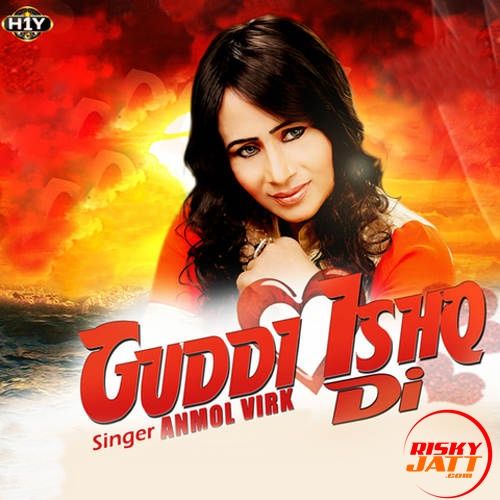 Guddi Ishq Di Anmol Virk mp3 song free download, Guddi Ishq Di Anmol Virk full album