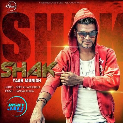 Shak Yaar Munish mp3 song free download, Shak Yaar Munish full album