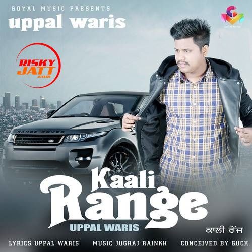 Kaali Range Uppal Waris mp3 song free download, Kaali Range Uppal Waris full album