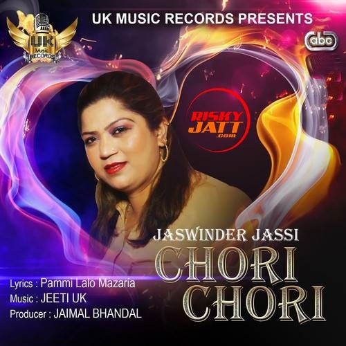 Chori Chori Jaswinder Jassi mp3 song free download, Chori Chori Jaswinder Jassi full album