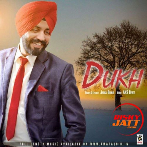 Dukh Jagga Bhikhi mp3 song free download, Dukh Jagga Bhikhi full album