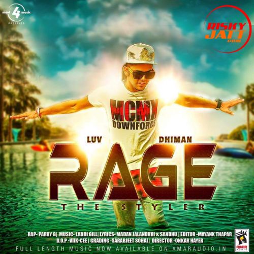 Rage (The Styler) Luv Dhiman mp3 song free download, Rage (The Styler) Luv Dhiman full album