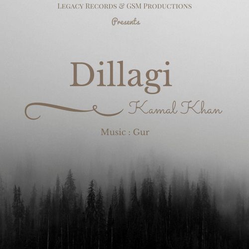 Dillagi Kamal Khan mp3 song free download, Dillagi Kamal Khan full album