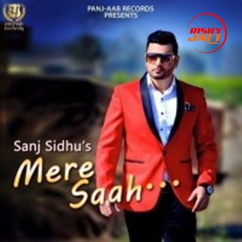 Mere Saah Sanj Sidhu mp3 song free download, Mere Saah Sanj Sidhu full album