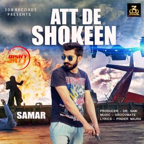 Att De Shokeen Samar mp3 song free download, Att De Shokeen Samar full album