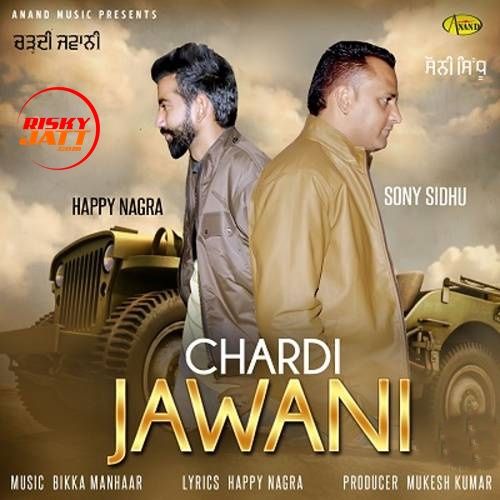 Chardi Jawani Sony Sidhu mp3 song free download, Chardi Jawani Sony Sidhu full album