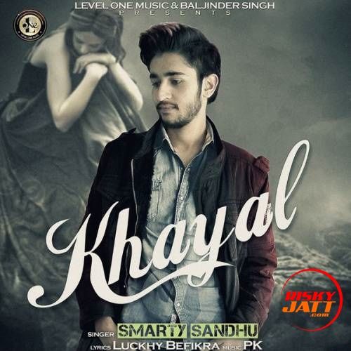 Khayal Smarty Sandhu mp3 song free download, Khayal Smarty Sandhu full album