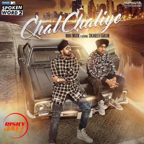 Chal Chaliye Manj Musik, Sikander Kahlon mp3 song free download, Chal Chaliye Manj Musik, Sikander Kahlon full album