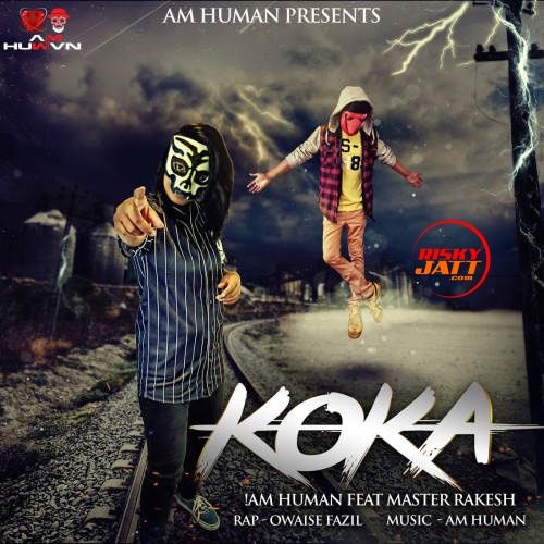 Koka Master Rakesh, Am Human mp3 song free download, Koka Master Rakesh, Am Human full album