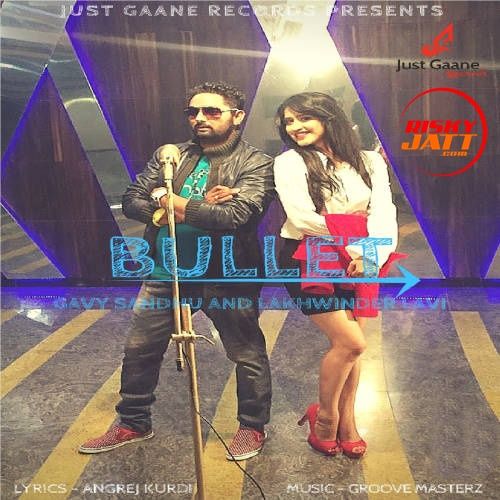 Bullet Gavy Sandhu, Lakhwinder Lavi mp3 song free download, Bullet Gavy Sandhu, Lakhwinder Lavi full album