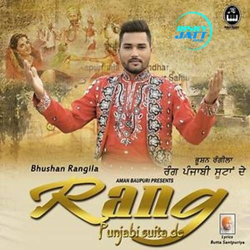 Rang Punjabi Suita De Bhushan Rangila mp3 song free download, Rang Punjabi Suita De Bhushan Rangila full album