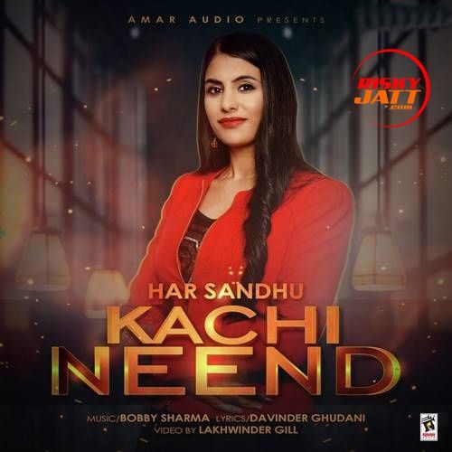 Kachi Neend Har Sandhu mp3 song free download, Kachi Neend Har Sandhu full album