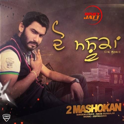 2 Mashokan Saab Gurbajw mp3 song free download, 2 Mashokan Saab Gurbajw full album