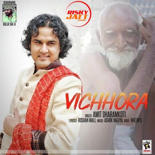 Vichhora Amit Dharamkoti mp3 song free download, Vichhora Amit Dharamkoti full album