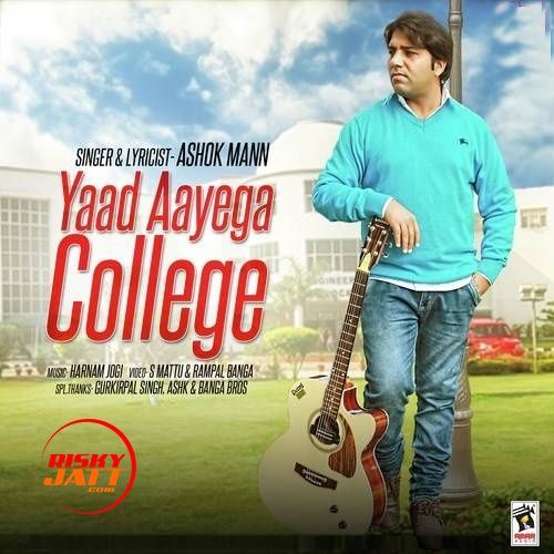 Yaad Aayega College Ashok Mann mp3 song free download, Yaad Aayega College Ashok Mann full album