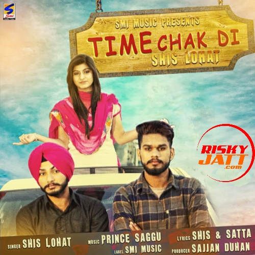 Time Chak Di Shis Lohat mp3 song free download, Time Chak Di Shis Lohat full album