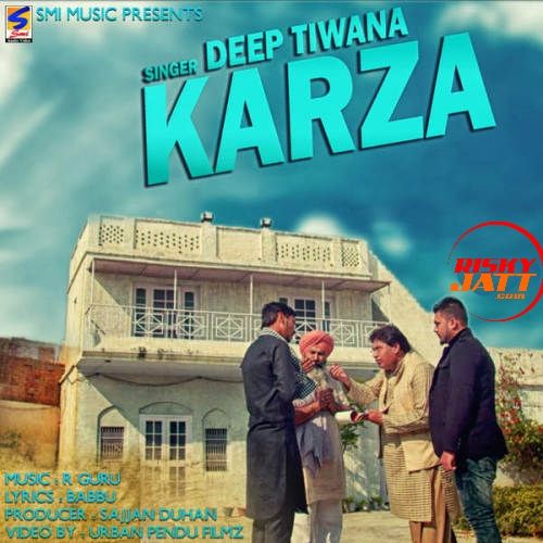 Karza Deep Tiwana mp3 song free download, Karza Deep Tiwana full album