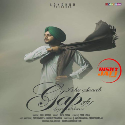 Gap (Keep Distance) Ishu Sondh mp3 song free download, Gap (Keep Distance) Ishu Sondh full album