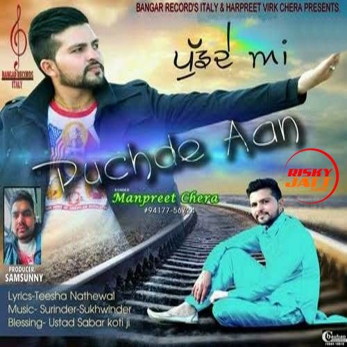 Puchde Aan Manpreet Chera mp3 song free download, Puchde Aan Manpreet Chera full album