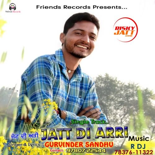 Jatt Di Arri Gurvinder Sandhu mp3 song free download, Jatt Di Arri Gurvinder Sandhu full album