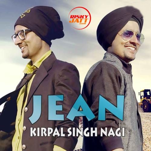 Jean Kirpal Singh Nagi mp3 song free download, Jean Kirpal Singh Nagi full album