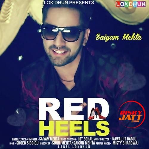 Red Heels Saiyam Mehta mp3 song free download, Red Heels Saiyam Mehta full album