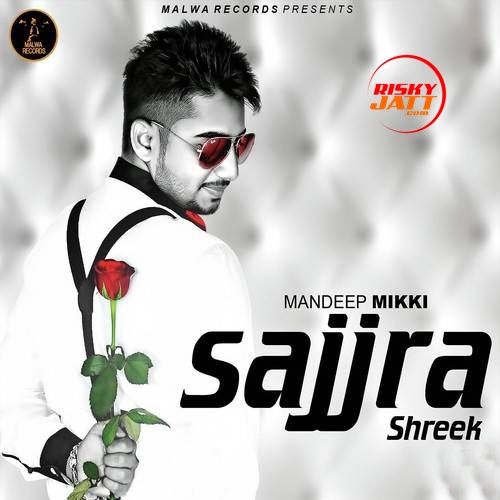 Sajjra Shareek Mandeep Mikki mp3 song free download, Sajjra Shareek Mandeep Mikki full album