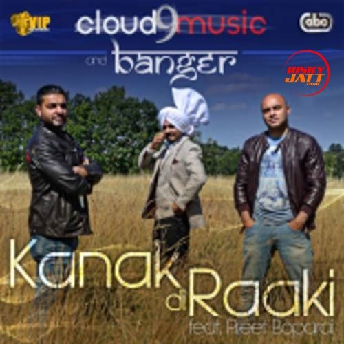 Kanak Di Raaki Cloud 9 Music, Banger, Preet Boparai mp3 song free download, Kanak Di Raaki Cloud 9 Music, Banger, Preet Boparai full album