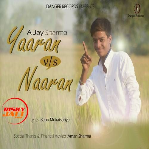 Yaaran VS Naaran Ajay Sharma mp3 song free download, Yaaran VS Naaran Ajay Sharma full album