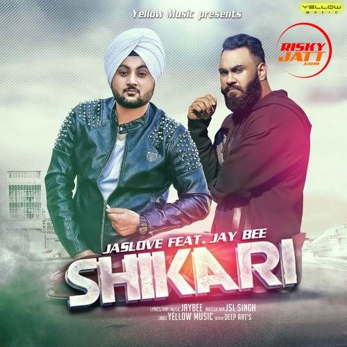 Shikari Jas Love, Jay Bee mp3 song free download, Shikari Jas Love, Jay Bee full album