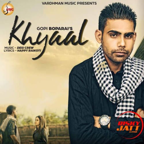 Khyaal Gopi Boparai mp3 song free download, Khyaal Gopi Boparai full album