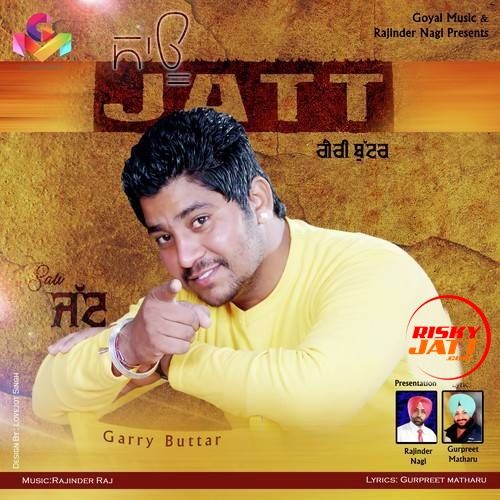 Sau Jatt Garry Buttar mp3 song free download, Sau Jatt Garry Buttar full album