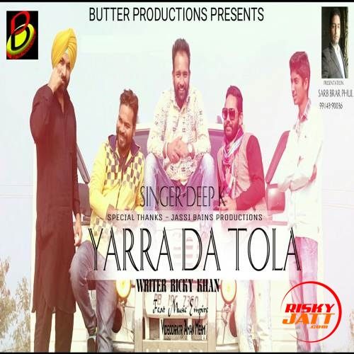 Yaara Da Tola Deep K mp3 song free download, Yaara Da Tola Deep K full album