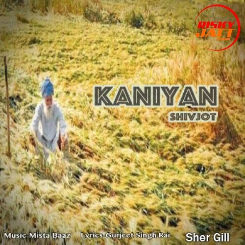 Kaniyan Shivjot mp3 song free download, Kaniyan Shivjot full album