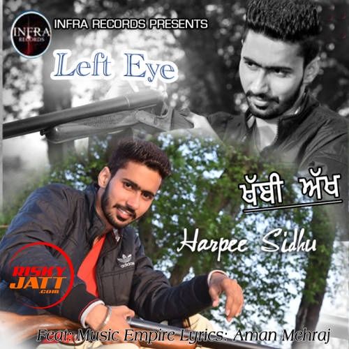 Left Eye Harpee Sidhu mp3 song free download, Left Eye Harpee Sidhu full album