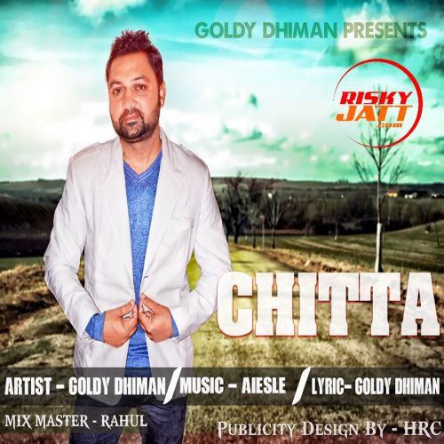 Chitta Goldy Dhiman mp3 song free download, Chitta Goldy Dhiman full album