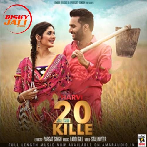 20 Kille Harvi mp3 song free download, 20 Kille Harvi full album