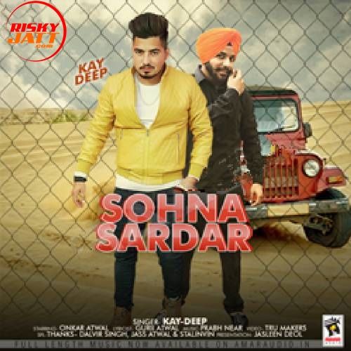 Sohna Sardar Kay Deep mp3 song free download, Sohna Sardar Kay Deep full album