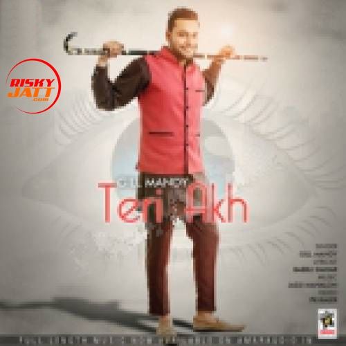 Teri Akh Gill Mandy mp3 song free download, Teri Akh Gill Mandy full album